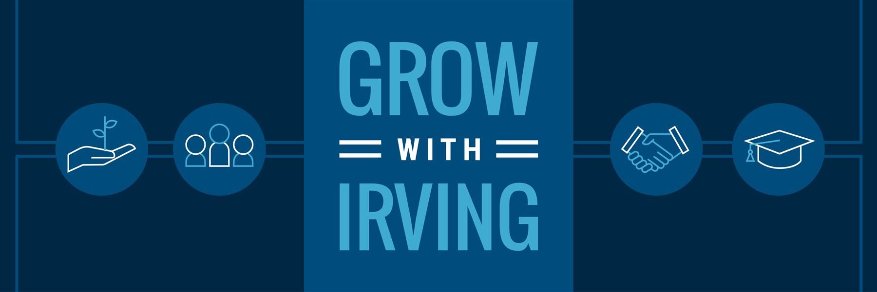 Grow with Irving