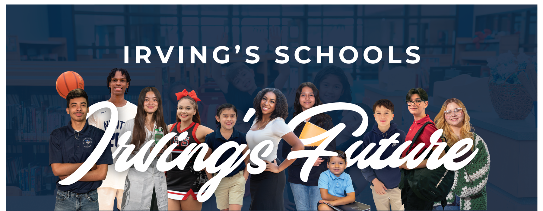 Irving's Schools, Irving's Future